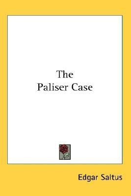 The Paliser Case(English, Paperback, Saltus Edgar)
