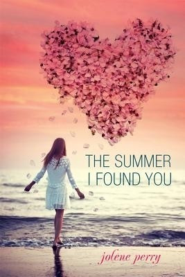 The Summer I Found You(English, Hardcover, Perry Jolene)
