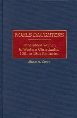 Noble Daughters(English, Hardcover, Conn Marie A.)
