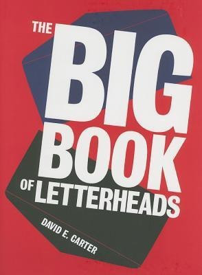 The Big Book of Letterheads(English, Hardcover, Carter David E.)