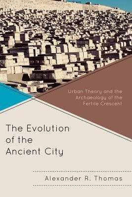 The Evolution of the Ancient City(English, Paperback, Thomas Alexander R.)