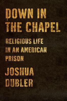 Down in the Chapel(English, Hardcover, Dubler Joshua)
