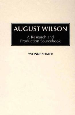 August Wilson(English, Hardcover, Shafer Yvonne)