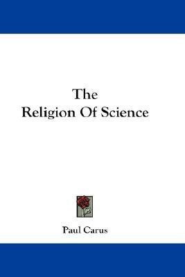 The Religion Of Science(English, Paperback, Carus Paul Dr)