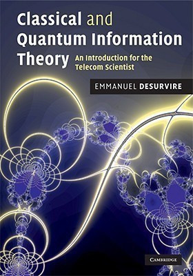 Classical and Quantum Information Theory(English, Hardcover, Desurvire Emmanuel)