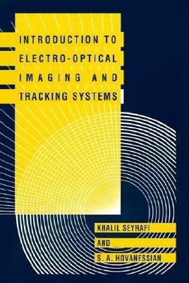 Introduction to Electro-optical Imaging and Tracking Systems(English, Hardcover, Seyrafi Khalil)
