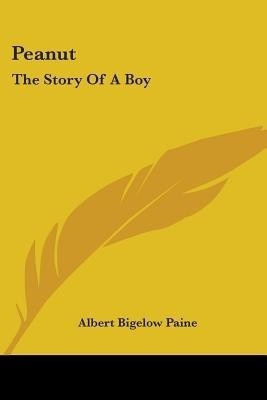 Peanut(English, Paperback, Paine Albert Bigelow)