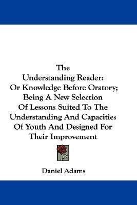 The Understanding Reader(English, Paperback, Adams Daniel)