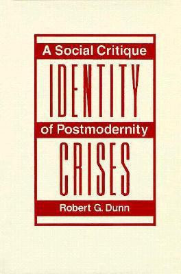 Identity Crises(English, Hardcover, Dunn Robert G.)