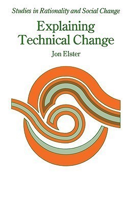 Explaining Technical Change(English, Paperback, Elster Jon)