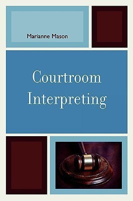 Courtroom Interpreting(English, Paperback, Mason Marianne)