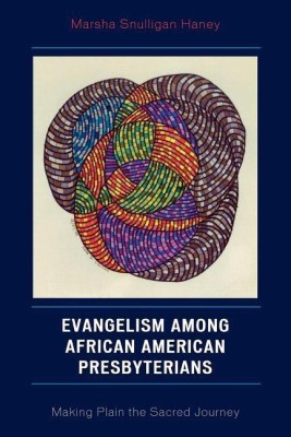 Evangelism among African American Presbyterians(English, Paperback, Haney Marsha Snulligan)