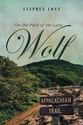 On the Path of the Lone Wolf(English, Paperback, Lont Stephen)