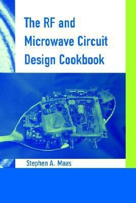 The RF and Microwave Circuit Design Cookbook(English, Hardcover, Maas Stephen A.)