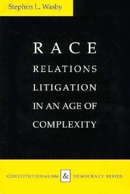 Race Relations Litigation in an Age of Complexity(English, Paperback, Wasby Stephen L.)