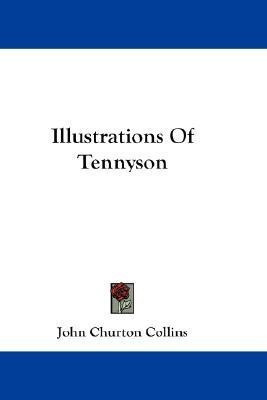 Illustrations Of Tennyson(English, Paperback, Collins John Churton)