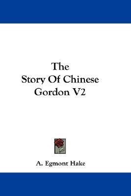 The Story Of Chinese Gordon V2(English, Paperback, Hake A Egmont)