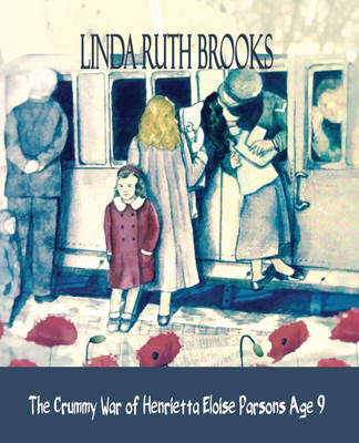 The Crummy War of Henrietta Eloise Parsons Age Nine(English, Paperback, Brooks Linda Ruth)