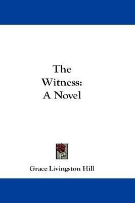 The Witness(English, Paperback, Hill Grace Livingston)