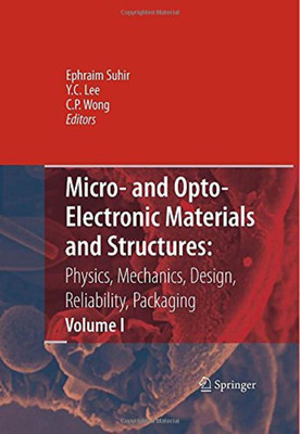 Micro- and Opto-Electronic Materials and Structures: Physics, Mechanics, Design, Reliability, Packaging  - Physics, Mechanics, Design, Reliability, Packaging Volume I Materials Physics - Materials Mechan(English, Hardcover, unknown)