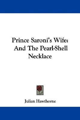 Prince Saroni's Wife(English, Paperback, Hawthorne Julian)