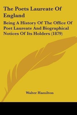 The Poets Laureate Of England(English, Paperback, Hamilton Walter)