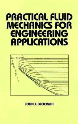 Practical Fluid Mechanics for Engineering Applications(English, Hardcover, Bloomer)
