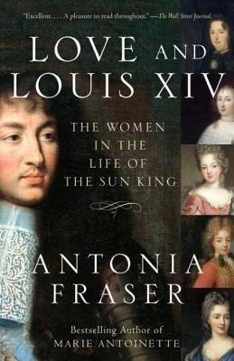 Love and Louis XIV(English, Electronic book text, Fraser Antonia)
