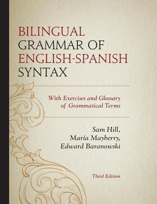 Bilingual Grammar of English-Spanish Syntax(English, Paperback, Hill Sam)