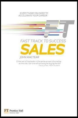 Sales: Fast Track to Success(English, Paperback, Mactear John)