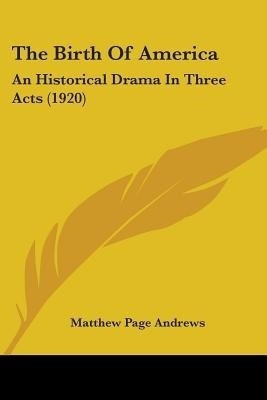 The Birth Of America(English, Paperback, Andrews Matthew Page)