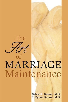 The Art of Marriage Maintenance(English, Paperback, Karasu Sylvia R.)