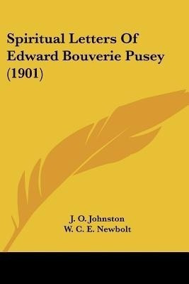 Spiritual Letters Of Edward Bouverie Pusey (1901)(English, Paperback, unknown)
