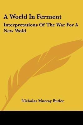 A World In Ferment(English, Paperback, Butler Nicholas Murray)