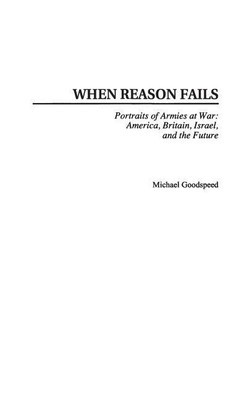 When Reason Fails(English, Hardcover, Goodspeed Michael)