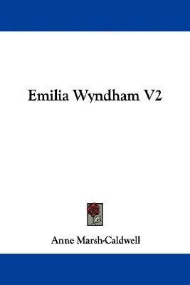 Emilia Wyndham V2(English, Paperback, Marsh-Caldwell Anne)