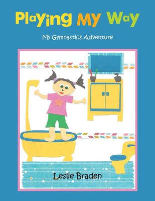 Playing My Way(English, Paperback, Braden Leslie)