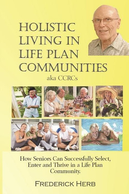 Holistic Living in Life Plan Communities(English, Paperback, Herb Frederick)