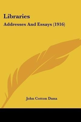Libraries(English, Paperback, Dana John Cotton)