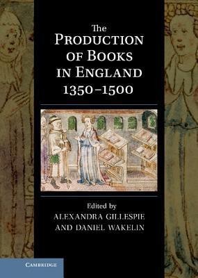 The Production of Books in England 1350-1500(English, Hardcover, unknown)