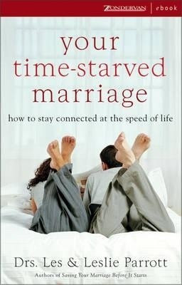 Your Time-starved Marriage(English, Electronic book text, Parrott Les III)
