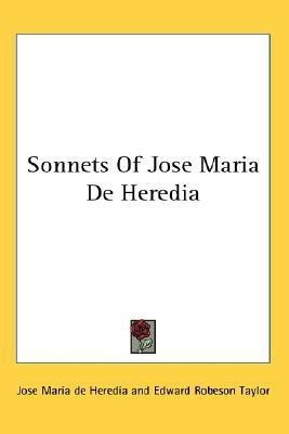 Sonnets Of Jose Maria De Heredia(English, Paperback, Heredia Jose Maria De)