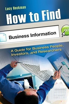 How to Find Business Information(English, Hardcover, Heckman Lucy)