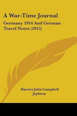 A War-Time Journal(English, Paperback, Jephson Harriet Julia Campbell)