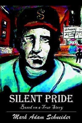 Silent Pride(English, Paperback, Schneider Mark A)
