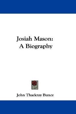 Josiah Mason(English, Paperback, Bunce John Thackray)