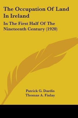 The Occupation Of Land In Ireland(English, Paperback, Dardis Patrick G)