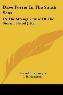 Dave Porter in the South Seas(English, Paperback, Stratemeyer Edward)