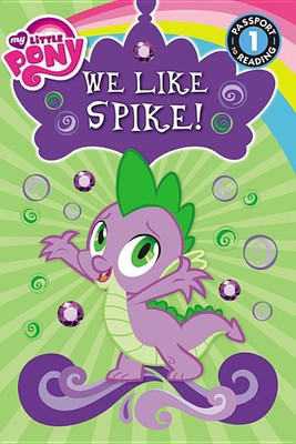 My Little Pony: We Like Spike!(English, Paperback, Fox Jennifer)
