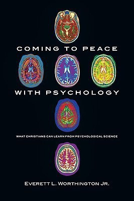Coming to Peace with Psychology - What Christians Can Learn from Psychological Science(English, Paperback, Worthington Jr. Everett L.)
